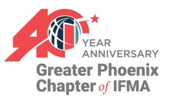 IFMA Greater Phoenix celebrates 40 years of leadership, excellence in facility management